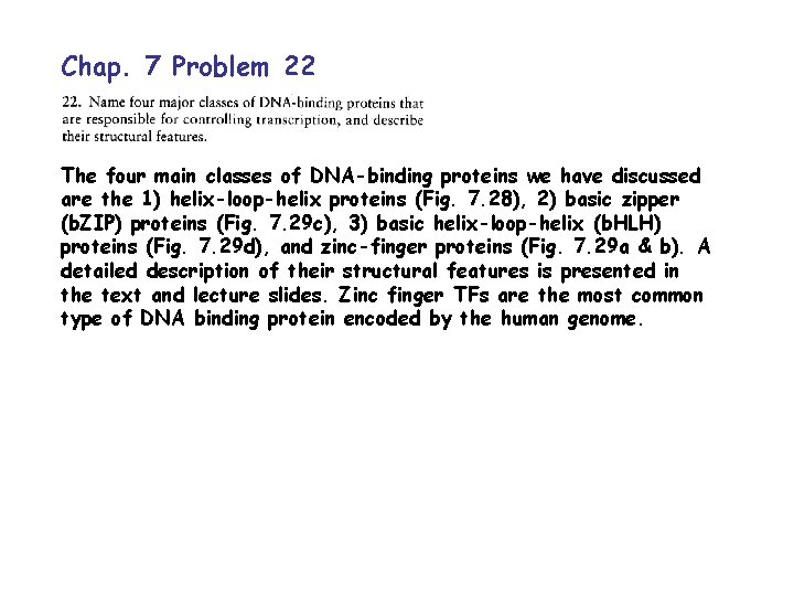 Chap. 7 Problem 22 The four main classes of DNA-binding proteins we have discussed