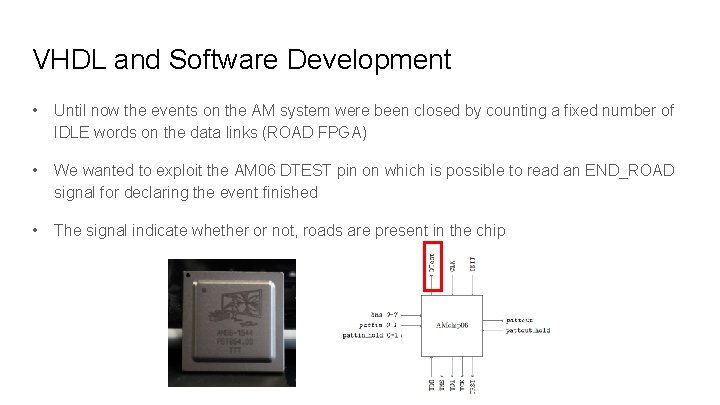 VHDL and Software Development • Until now the events on the AM system were