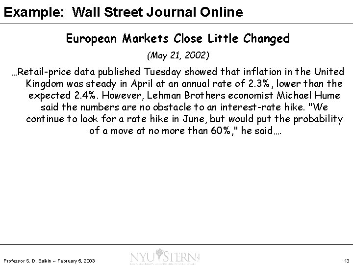 Example: Wall Street Journal Online European Markets Close Little Changed (May 21, 2002) …Retail-price