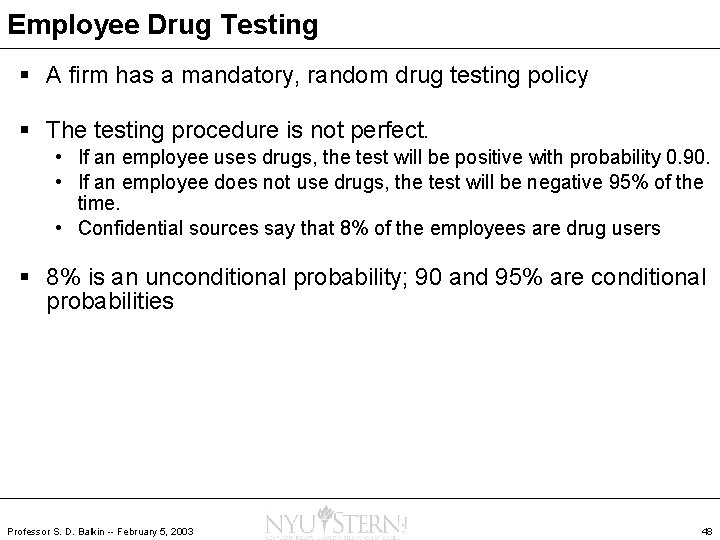 Employee Drug Testing § A firm has a mandatory, random drug testing policy §