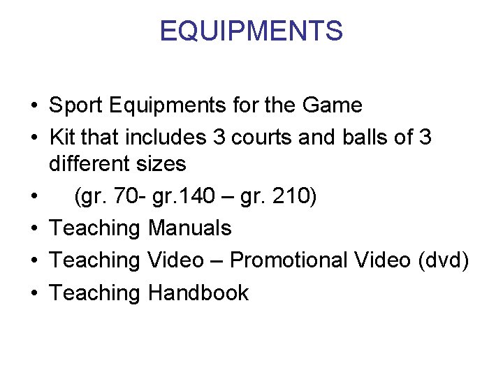 EQUIPMENTS • Sport Equipments for the Game • Kit that includes 3 courts and