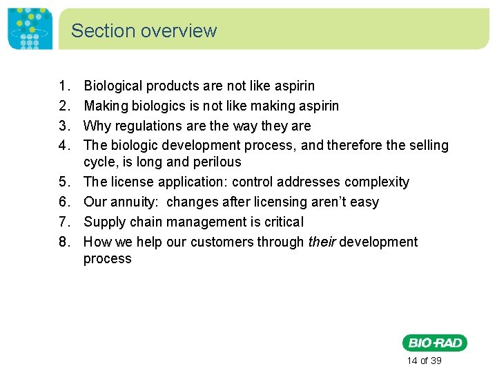 Section overview 1. 2. 3. 4. 5. 6. 7. 8. Biological products are not