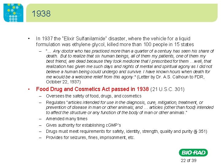 1938 • In 1937 the “Elixir Sulfanilamide” disaster, where the vehicle for a liquid