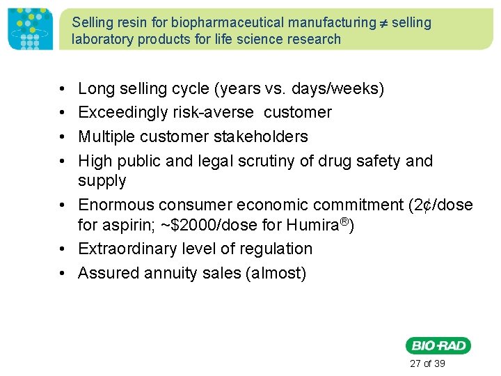 Selling resin for biopharmaceutical manufacturing selling laboratory products for life science research • •