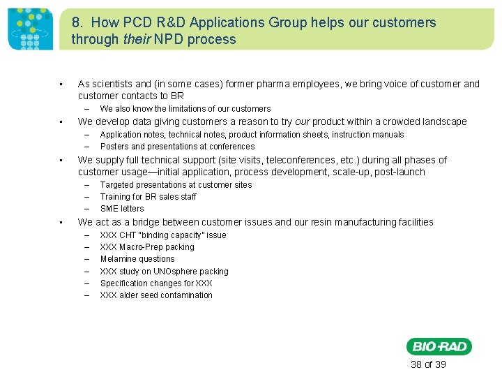 8. How PCD R&D Applications Group helps our customers through their NPD process •