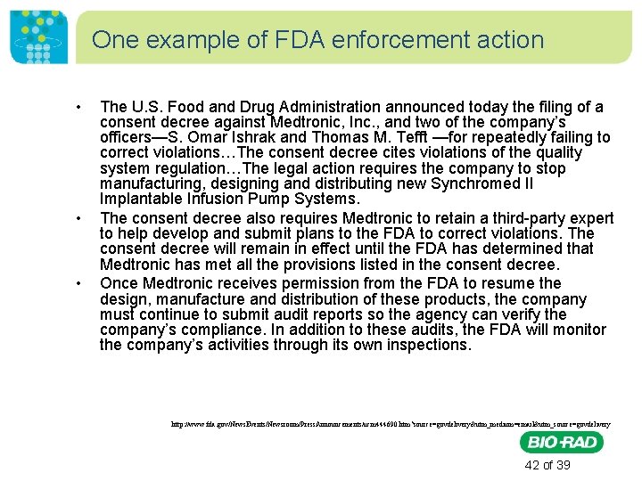 One example of FDA enforcement action • • • The U. S. Food and