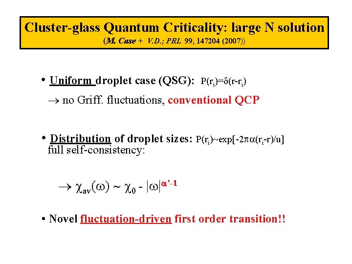 Cluster-glass Quantum Criticality: large N solution (M. Case + V. D. ; PRL 99,