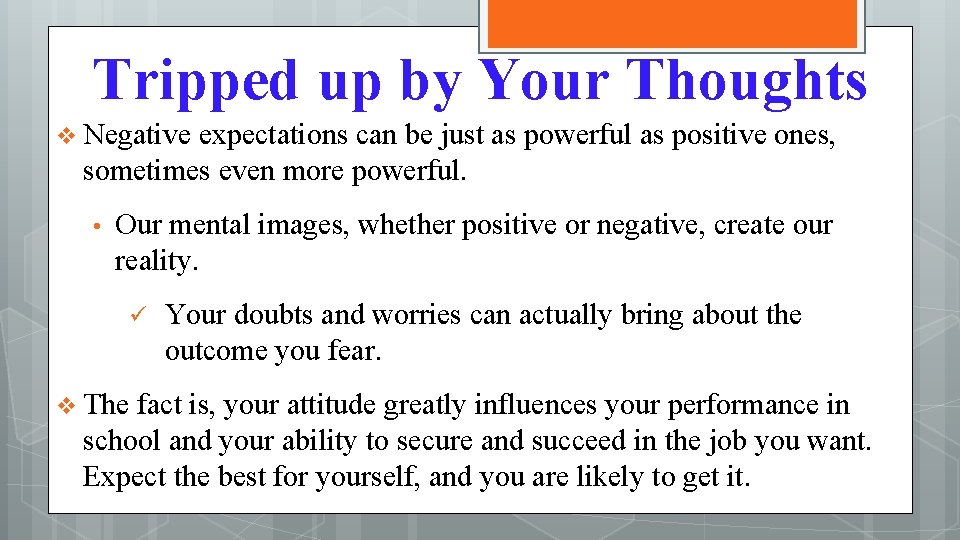 Tripped up by Your Thoughts v Negative expectations can be just as powerful as