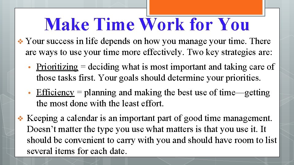 Make Time Work for You v Your success in life depends on how you