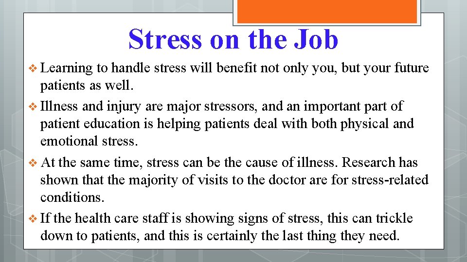 Stress on the Job v Learning to handle stress will benefit not only you,