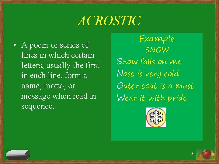 ACROSTIC • A poem or series of lines in which certain letters, usually the