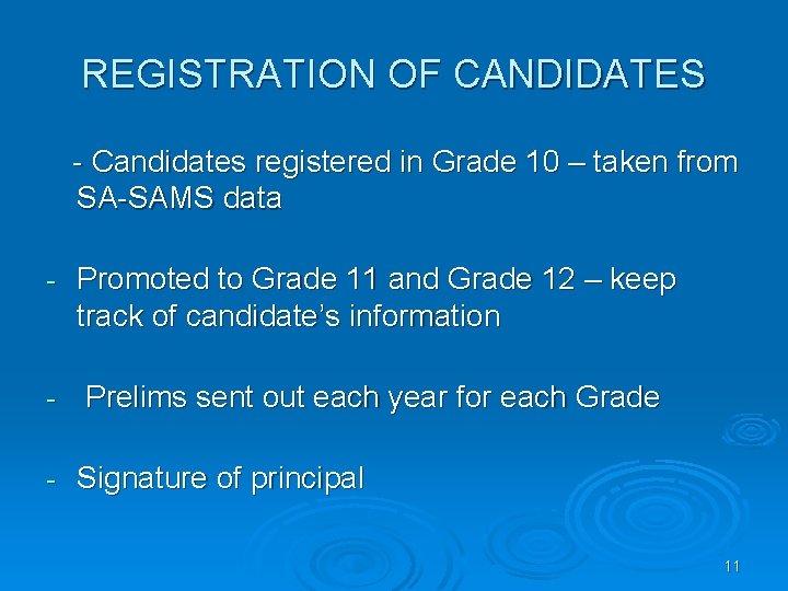 REGISTRATION OF CANDIDATES - Candidates registered in Grade 10 – taken from SA-SAMS data