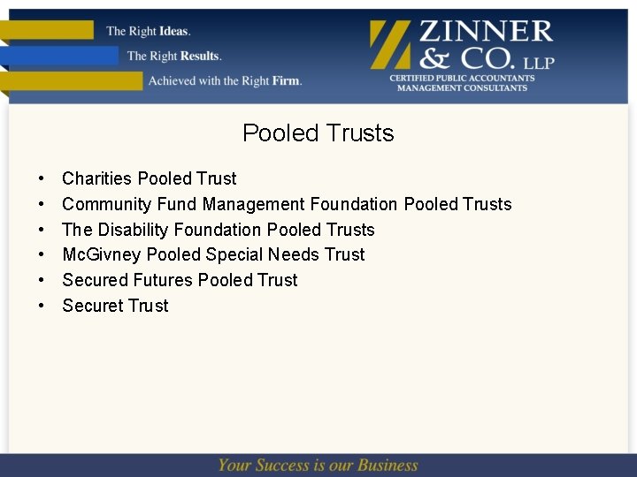 Pooled Trusts • • • Charities Pooled Trust Community Fund Management Foundation Pooled Trusts