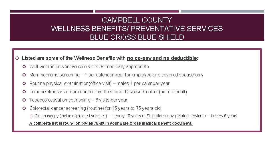 CAMPBELL COUNTY WELLNESS BENEFITS/ PREVENTATIVE SERVICES BLUE CROSS BLUE SHIELD Listed are some of