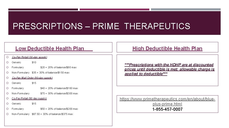 PRESCRIPTIONS – PRIME THERAPEUTICS Low Deductible Health Plan Co-Pay Retail (30 -day supply) Generic