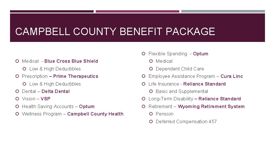 CAMPBELL COUNTY BENEFIT PACKAGE Flexible Spending - Optum Medical - Blue Cross Blue Shield