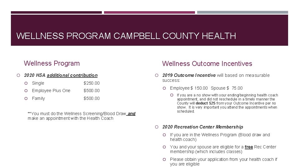 WELLNESS PROGRAM CAMPBELL COUNTY HEALTH Wellness Program Wellness Outcome Incentives 2020 HSA additional contribution