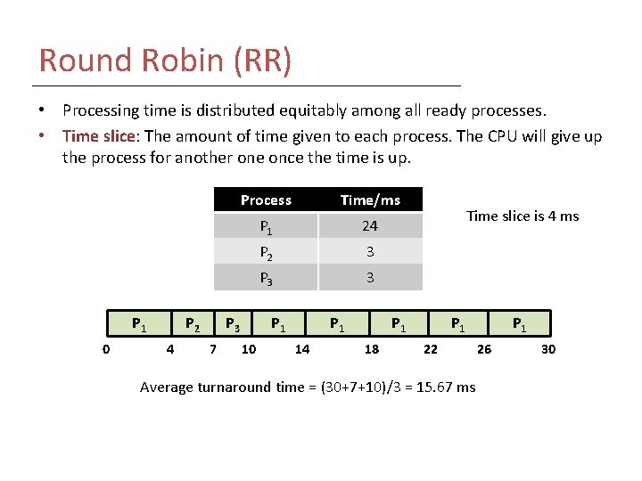 Round Robin (RR) • Processing time is distributed equitably among all ready processes. • Round Robin (RR) • Processing time is distributed equitably among all ready processes. •