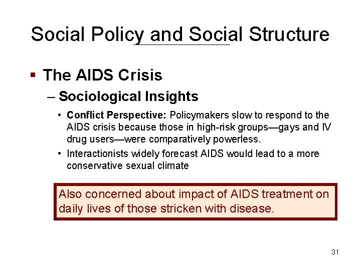 Social Policy and Social Structure § The AIDS Crisis – Sociological Insights • Conflict