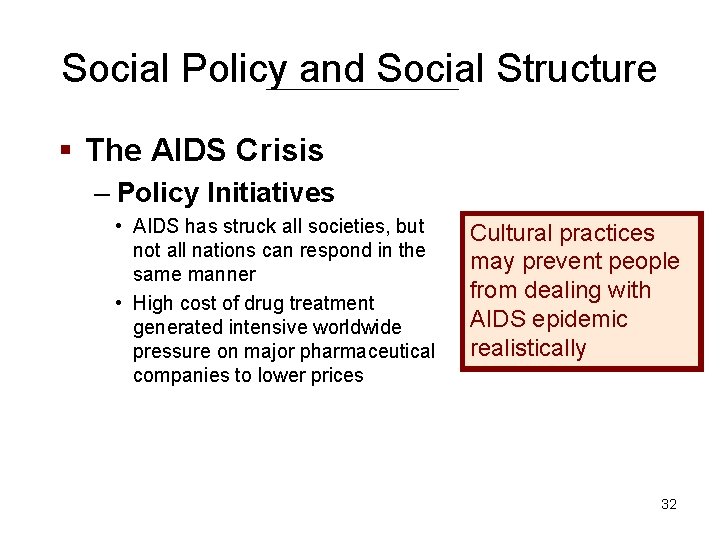 Social Policy and Social Structure § The AIDS Crisis – Policy Initiatives • AIDS