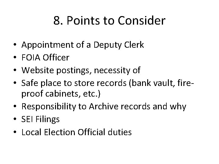 8. Points to Consider Appointment of a Deputy Clerk FOIA Officer Website postings, necessity