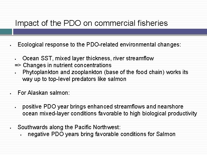 Impact of the PDO on commercial fisheries Ecological response to the PDO-related environmental changes: Impact of the PDO on commercial fisheries Ecological response to the PDO-related environmental changes:
