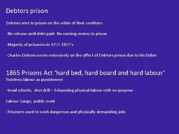 Debtors prison Debtors sent to prison on the whim of their creditors -No release