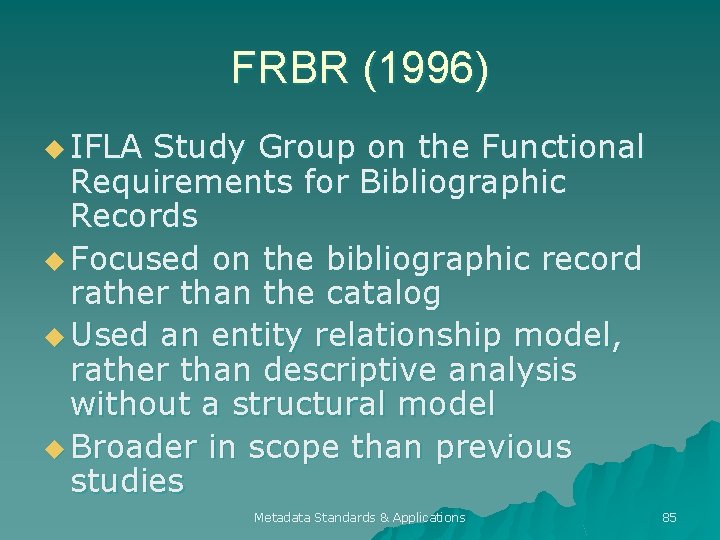 FRBR (1996) u IFLA Study Group on the Functional Requirements for Bibliographic Records u