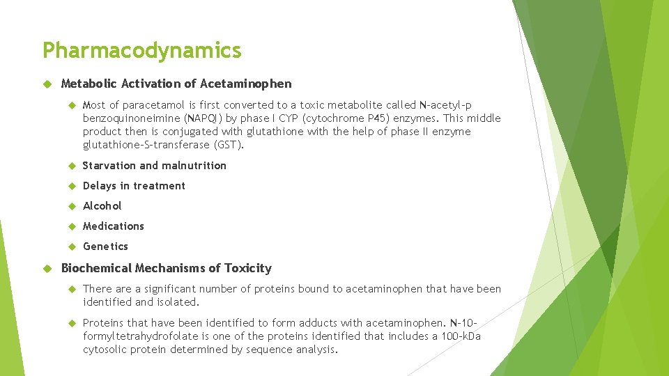 Pharmacodynamics Metabolic Activation of Acetaminophen Most of paracetamol is first converted to a toxic