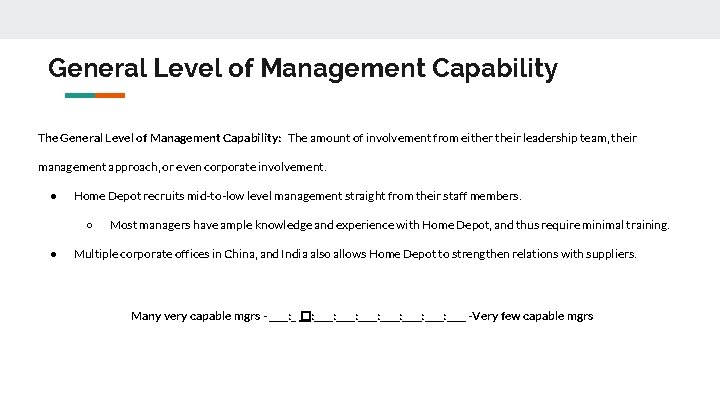 General Level of Management Capability The General Level of Management Capability: The amount of