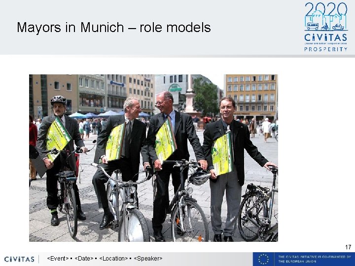 Mayors in Munich – role models 17 <Event> • <Date> • <Location> • <Speaker>