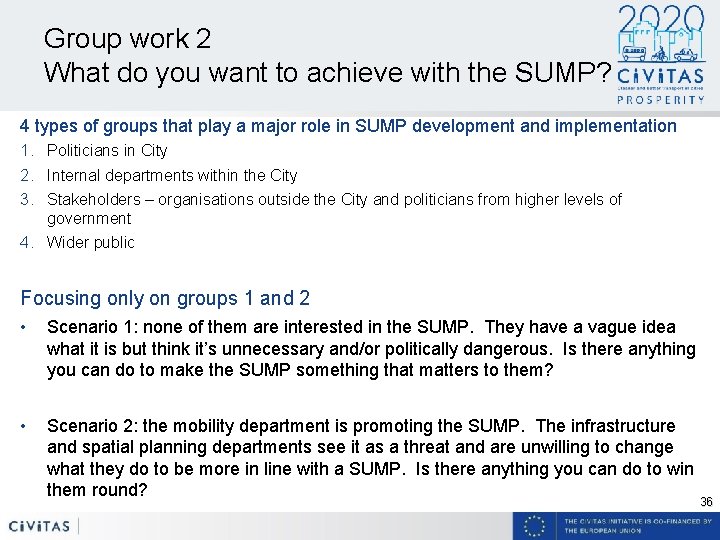 Group work 2 What do you want to achieve with the SUMP? 4 types