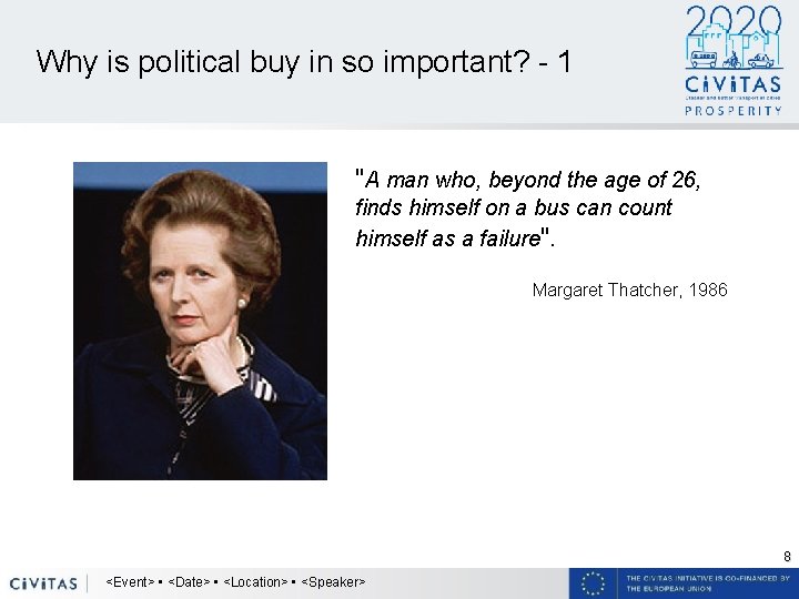 Why is political buy in so important? - 1 "A man who, beyond the
