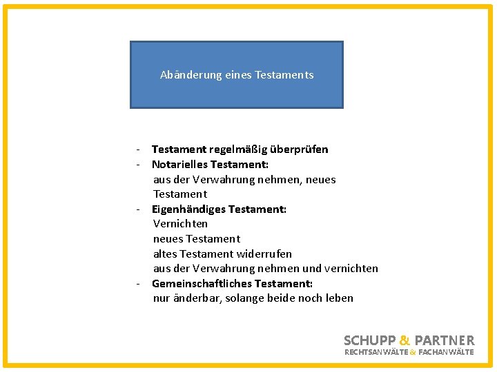 Abänderung eines Testaments - Testament regelmäßig überprüfen - Notarielles Testament: aus der Verwahrung nehmen,