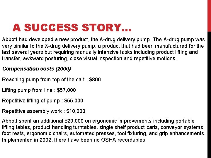 A SUCCESS STORY… Abbott had developed a new product, the A-drug delivery pump. The