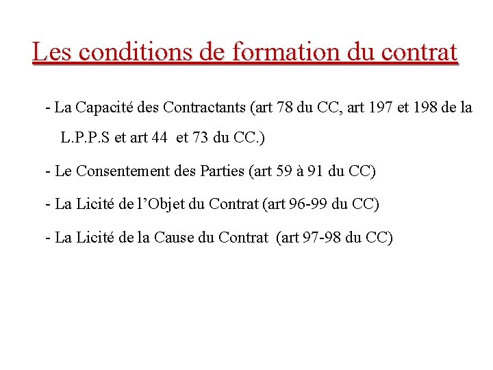 Les conditions de formation du contrat - La Capacité des Contractants (art 78 du