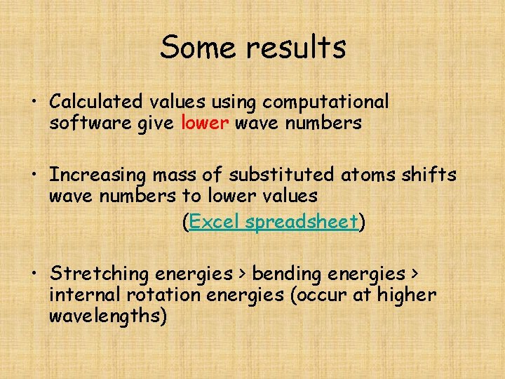 Some results • Calculated values using computational software give lower wave numbers • Increasing