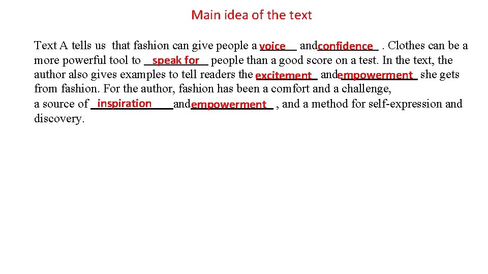 Main idea of the text Text A tells us that fashion can give people
