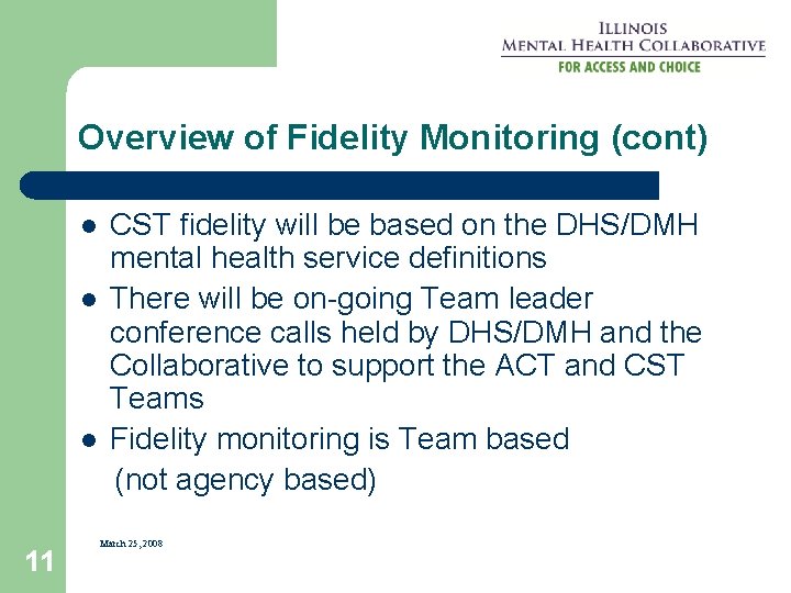 Overview of Fidelity Monitoring (cont) l l l 11 CST fidelity will be based