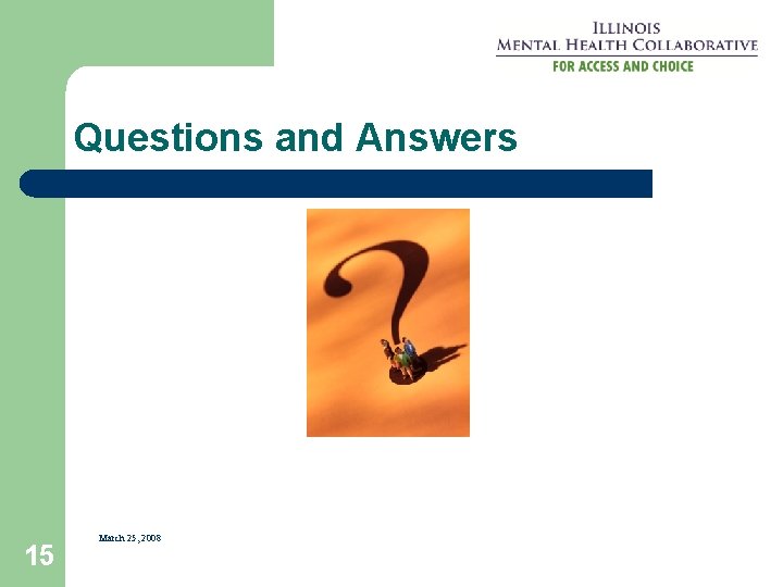 Questions and Answers 15 March 25, 2008 