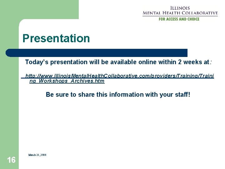 Presentation Today’s presentation will be available online within 2 weeks at: http: //www. Illinois.