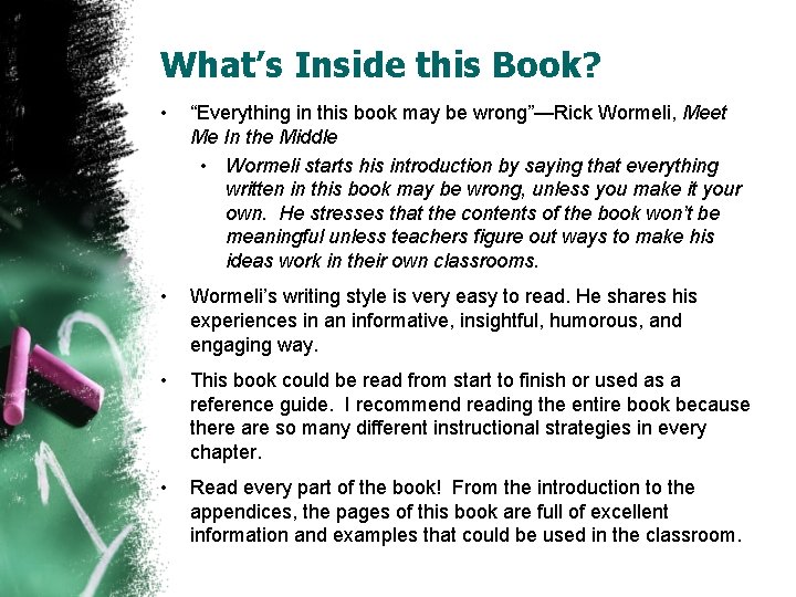 What’s Inside this Book? • “Everything in this book may be wrong”—Rick Wormeli, Meet