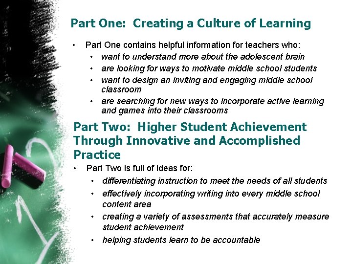 Part One: Creating a Culture of Learning • Part One contains helpful information for