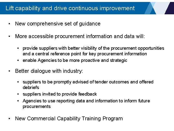 Lift capability and drive continuous improvement • New comprehensive set of guidance • More