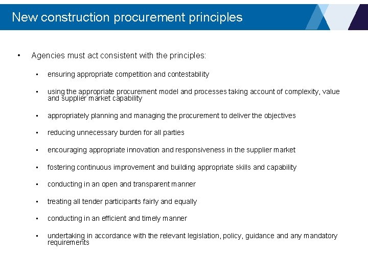 New construction procurement principles • Agencies must act consistent with the principles: • ensuring