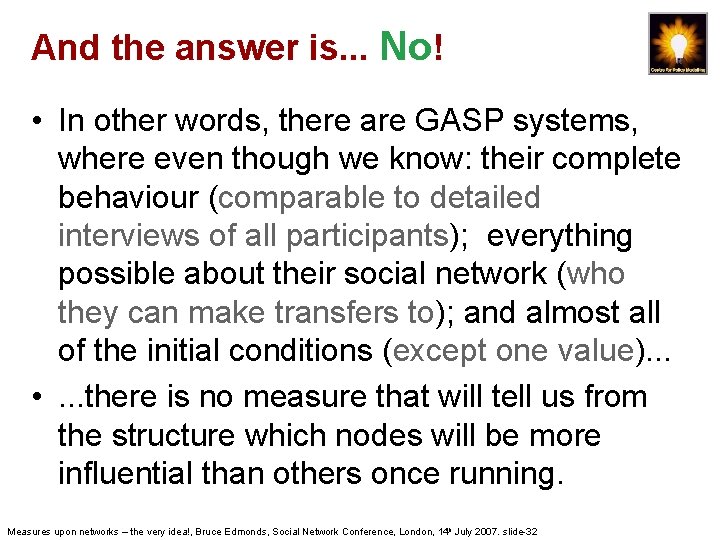 And the answer is. . . No! • In other words, there are GASP
