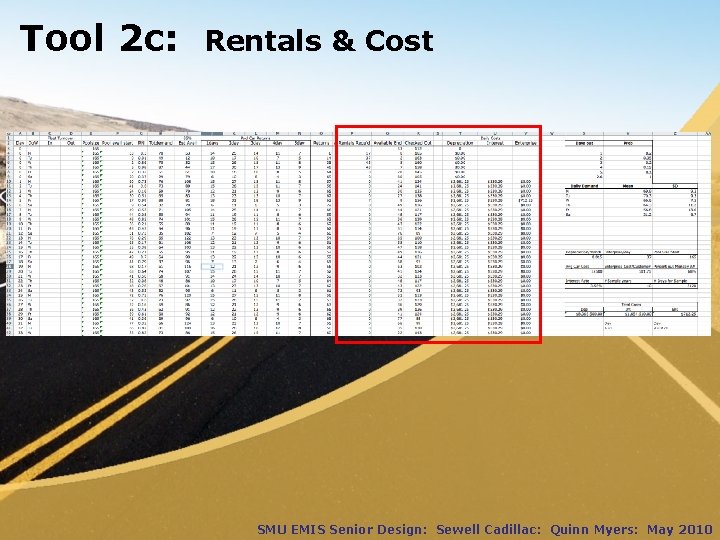 Tool 2 c: Rentals & Cost SMU EMIS Senior Design: Sewell Cadillac: Quinn Myers: