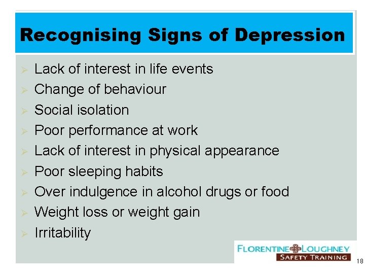 Recognising Signs of Depression Ø Ø Ø Ø Ø Lack of interest in life