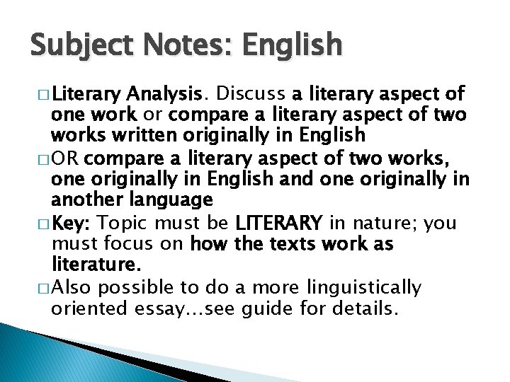 Subject Notes: English � Literary Analysis. Discuss a literary aspect of one work or Subject Notes: English � Literary Analysis. Discuss a literary aspect of one work or