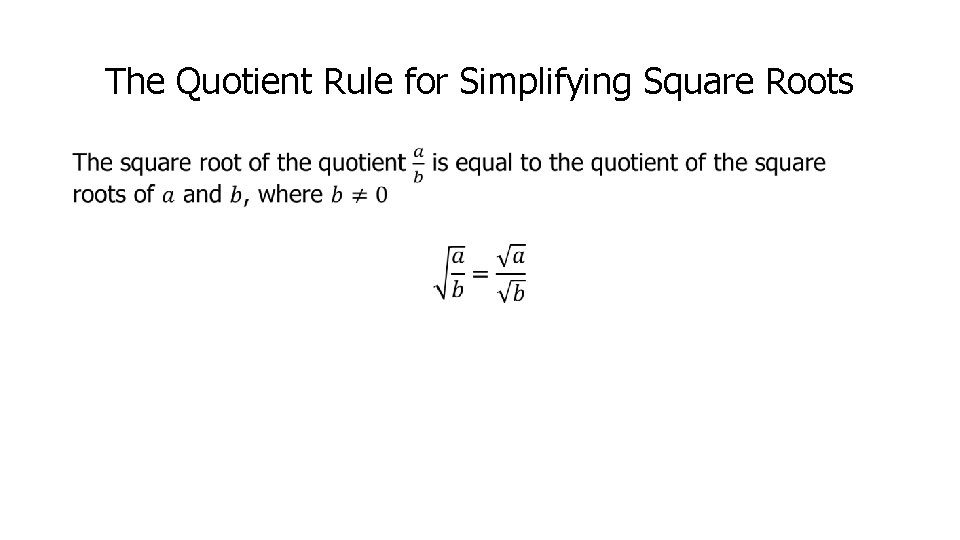 The Quotient Rule for Simplifying Square Roots • 